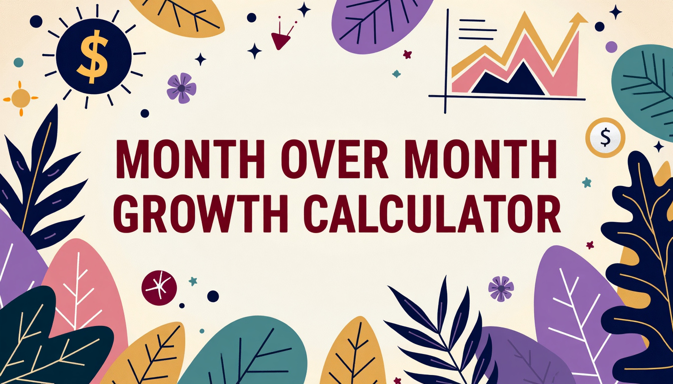 Month over Month Growth Calculator