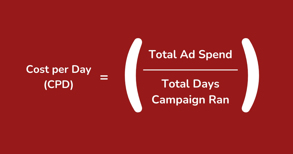 How to calculate Cost per Day (CPD)